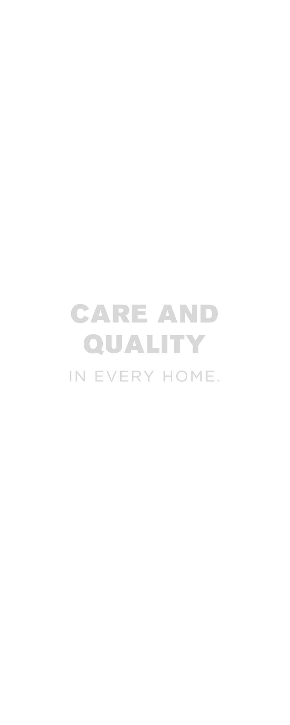 Care and Quality in Every Home