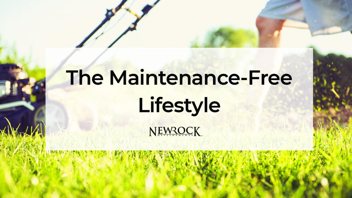 The Maintenance-Free Lifestyle