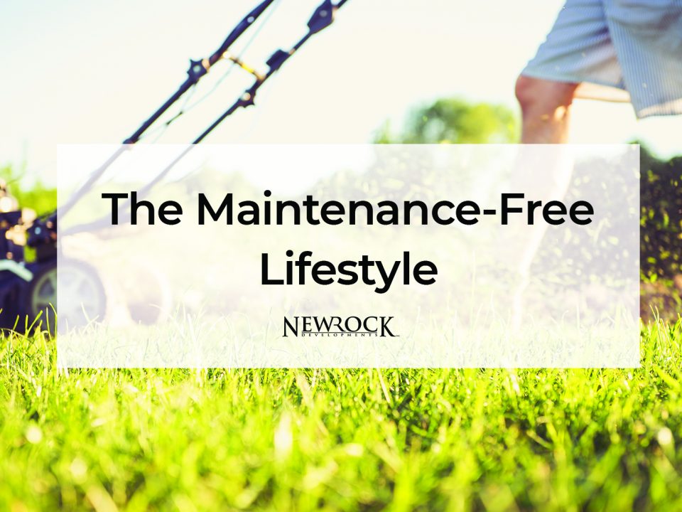 The Maintenance-Free Lifestyle