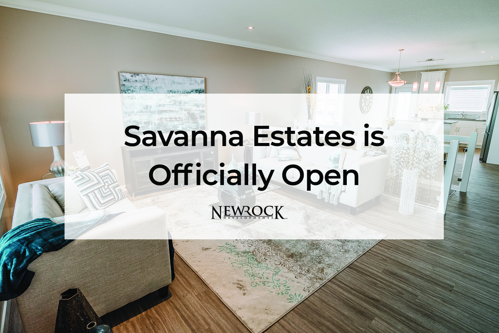 Savanna Estates is Officially Open! Newrock Developments