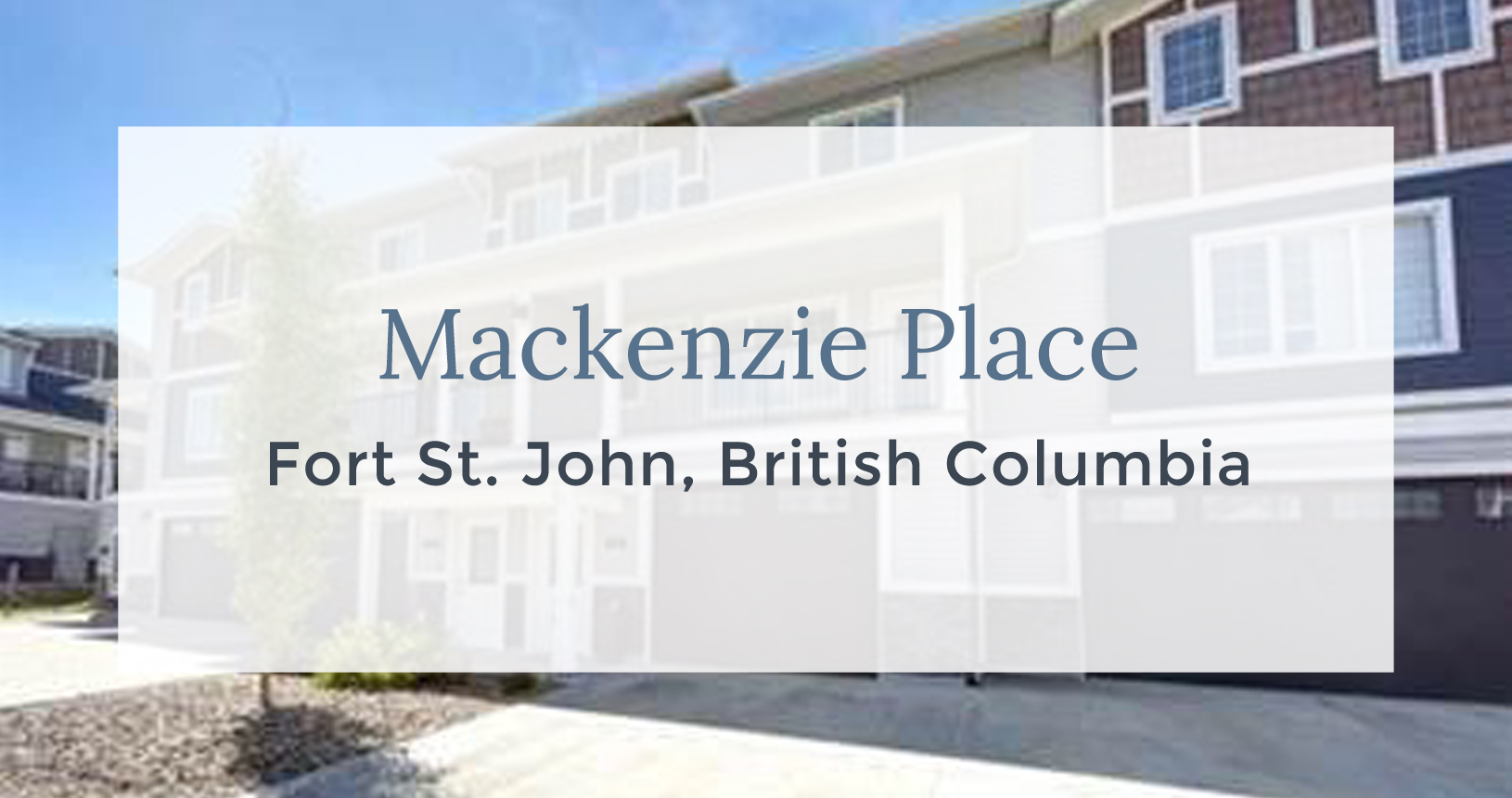 Mackenzie Place, Fort St. John, British Columbia